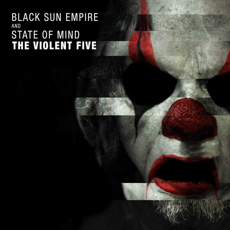 Black Sun Empire & State of Mind - The Violent Five
