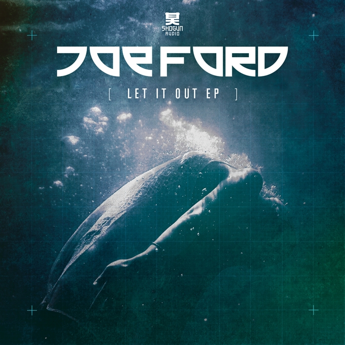 Joe Ford - Let It Out EP